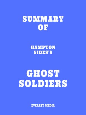 cover image of Summary of Hampton Sides's Ghost Soldiers